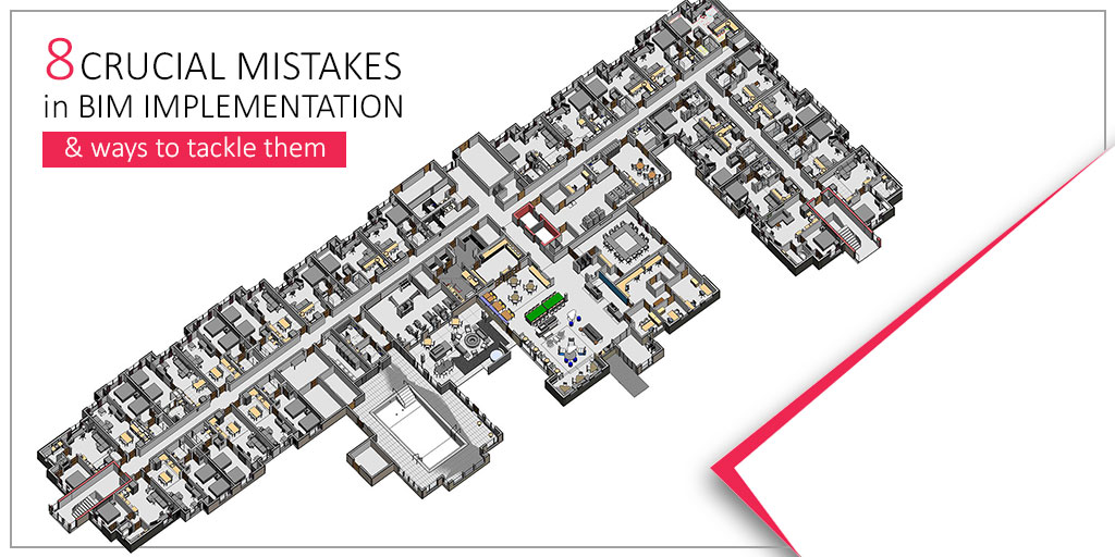 8-Crucial-mistakes-in-BIM and ways to tackle them