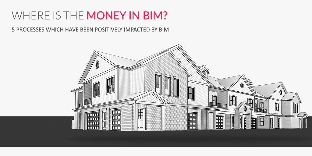 Money in BIM_Impact of BIM in 5 Construction Processes- by United-BIM