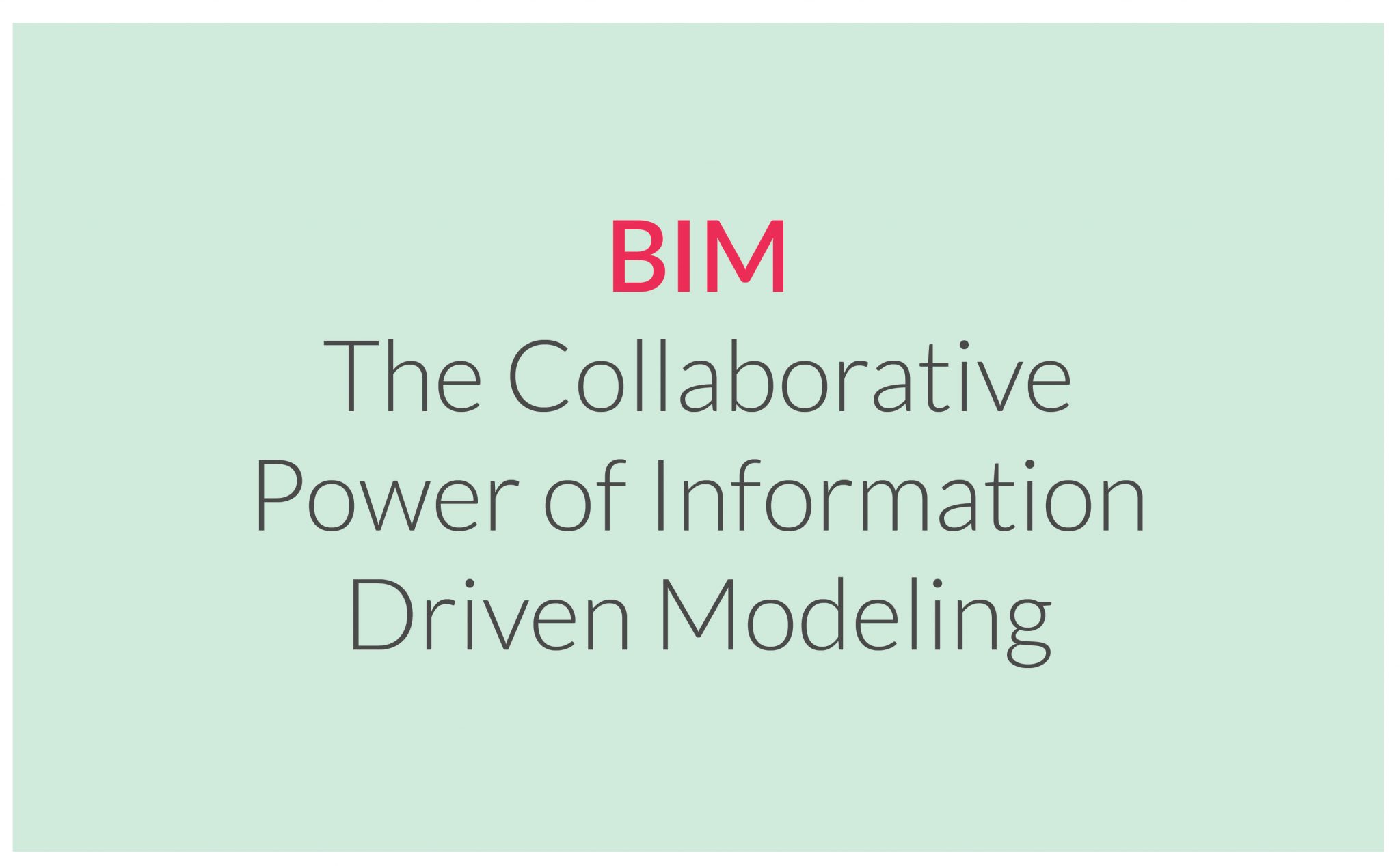 BIM-The-Collaborative-Power-of-Information-Driven-Modeling–BIM ...