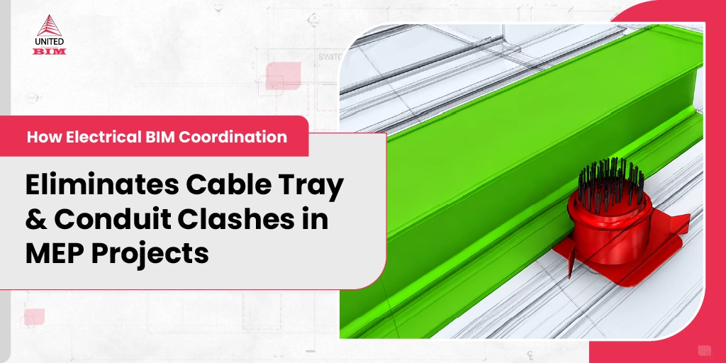 How Electrical BIM Coordination Eliminates Cable Tray and Conduit Clashes in MEP Projects
