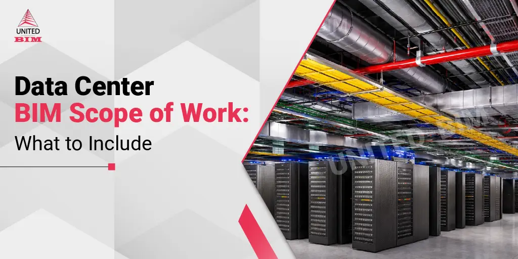 Data Center BIM Scope of Work 12 Items to Define Before Modeling Starts